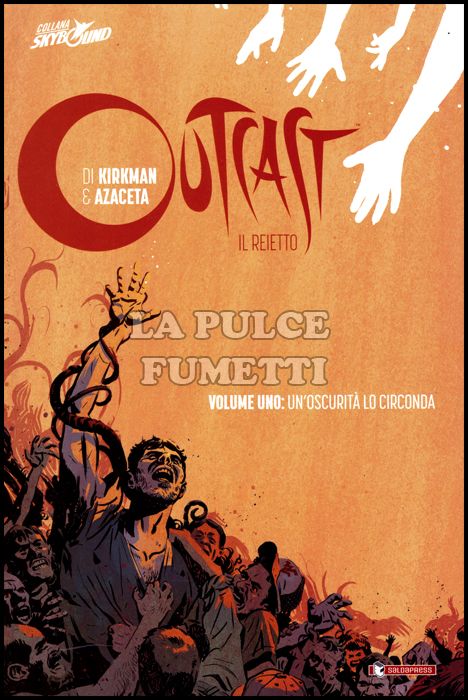 OUTCAST - IL REIETTO - VOLUME CARTONATO #     1: UN'OSCURITÀ LO CIRCONDA